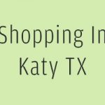 Shopping in Katy TX
